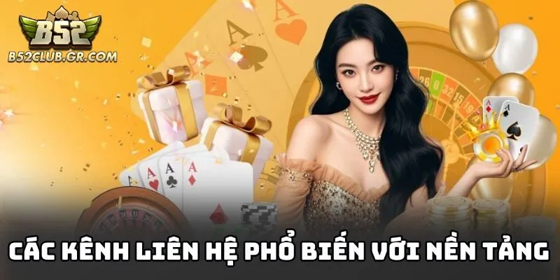 Các kênh liên hệ phổ biến với nền tảng