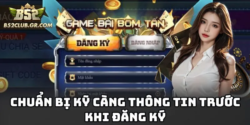 Chuẩn bị kỹ càng thông tin trước khi đăng ký