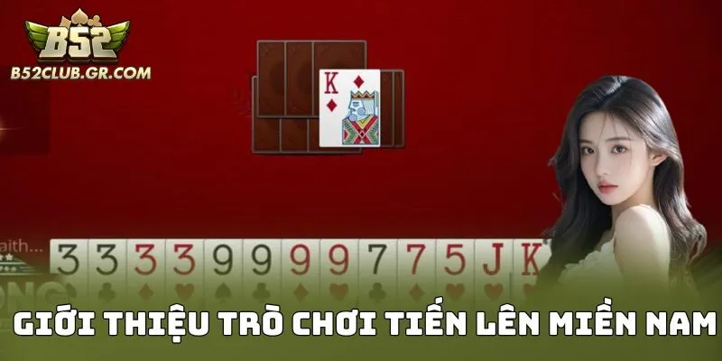 Giới thiệu trò chơi tiến lên miền Nam