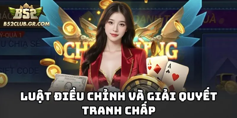 Luật điều chỉnh và giải quyết tranh chấp