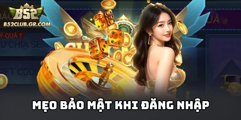 Mẹo bảo mật khi đăng nhập