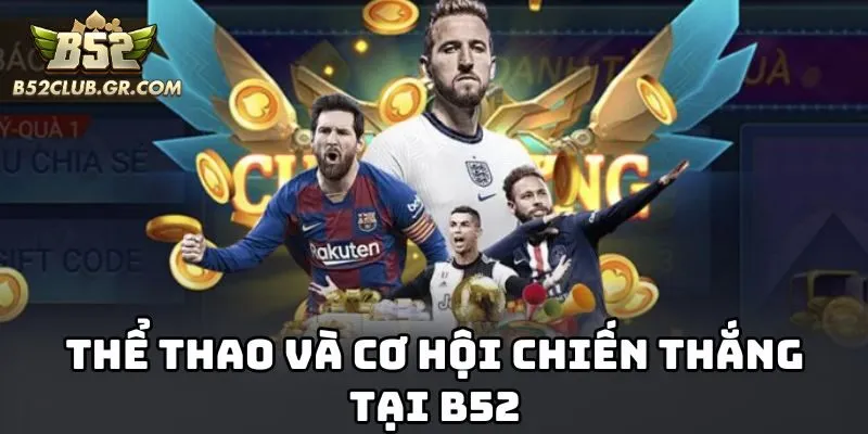 Thể thao và cơ hội chiến thắng tại B52